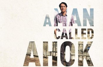Film A Man Called Ahok Lebih dari Ahok Itu Sendiri
