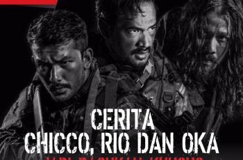 Cerita Chicco Jerikho, Rio Dewanto dan Oka Antara Jadi Pasukan Khusus