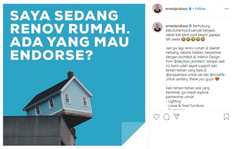 Ernest minta endorse renovasi rumah (Instagram/@ernestprakasa)