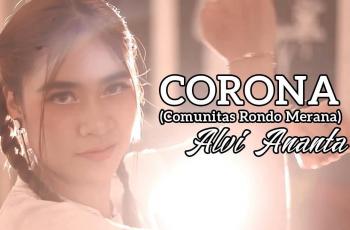 Dikecam Abis-abisan! Begini Lirik Lagu Corona Alvi Ananta
