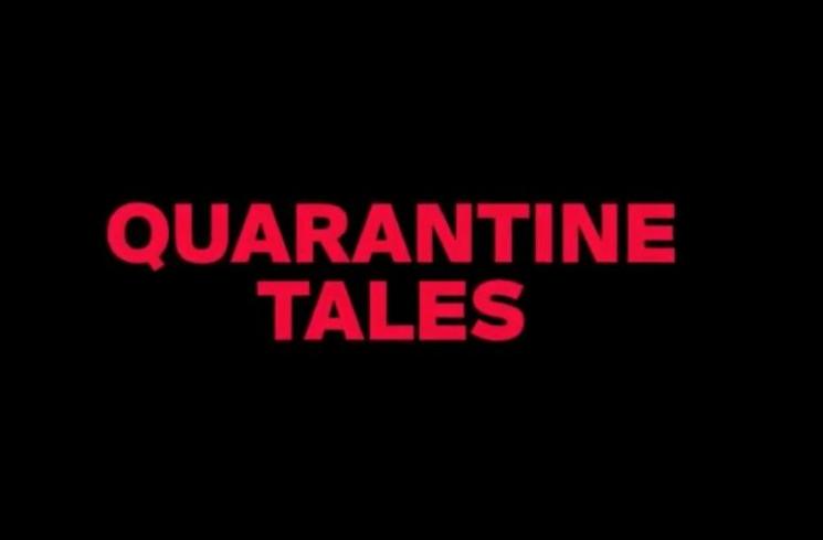 Film Quarantine Tales. (YouTube)