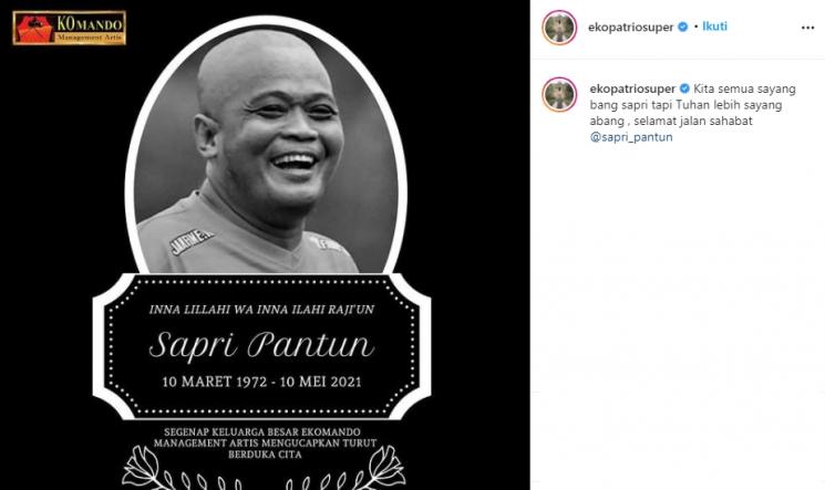 Sapri Pantun meninggal (Instagram/@ekopatriosuper)