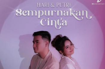 Lirik Lagu Sempurnakan Cinta - Hari & Putri