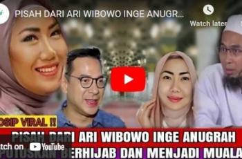 CEK FAKTA: Inge Anugrah Masuk Islam dan Berhijab usai Digugat Cerai Ari Wibow, Benarkah?