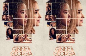 Sinopsis Ginny and Georgia, Siap Dirilis hingga Season 4
