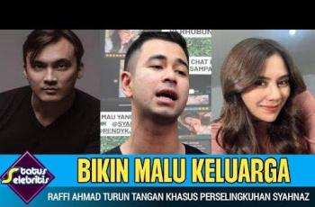 CEK FAKTA: Bikin Malu Keluarga, Raffi Ahmad Turun Tangan Atasi Perselingkuhan Syahnaz Sadiqah